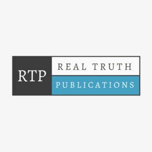 Real Truth Publications ~ realtruthpublications.com